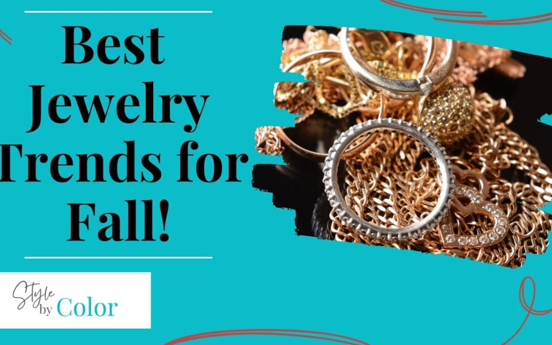 5 Best Jewelry Trends for Fall