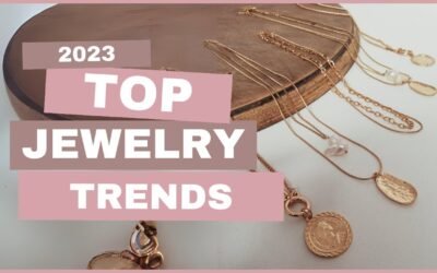 Top Jewelry Trends 2023