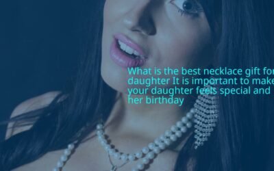 Which is the best necklace gift for daughter